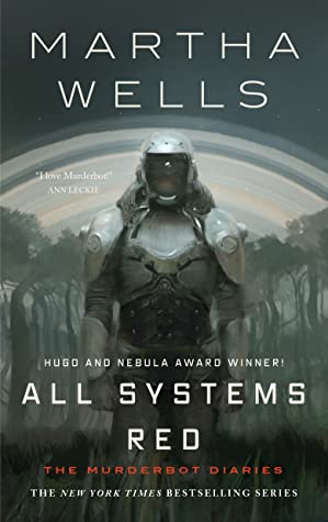 The cover of Martha Wells, All Systems Red: The Murderbot Diaries, with a stylized robot